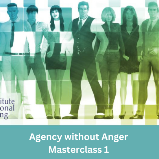 Agency Without Anger Masterclass 1